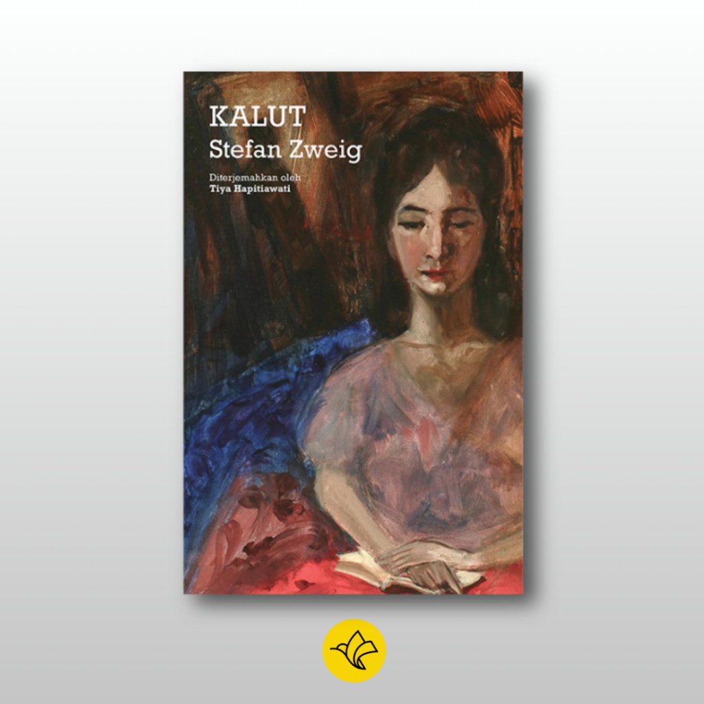 Novel Kalut Karya Stefan Zweig Penerbit Moooi Pustaka Sastra Dunia