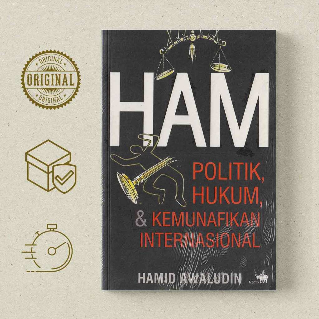 HAM, Politik, Hukum, dan Kemunafikan Internasional - Hamid AWaludin