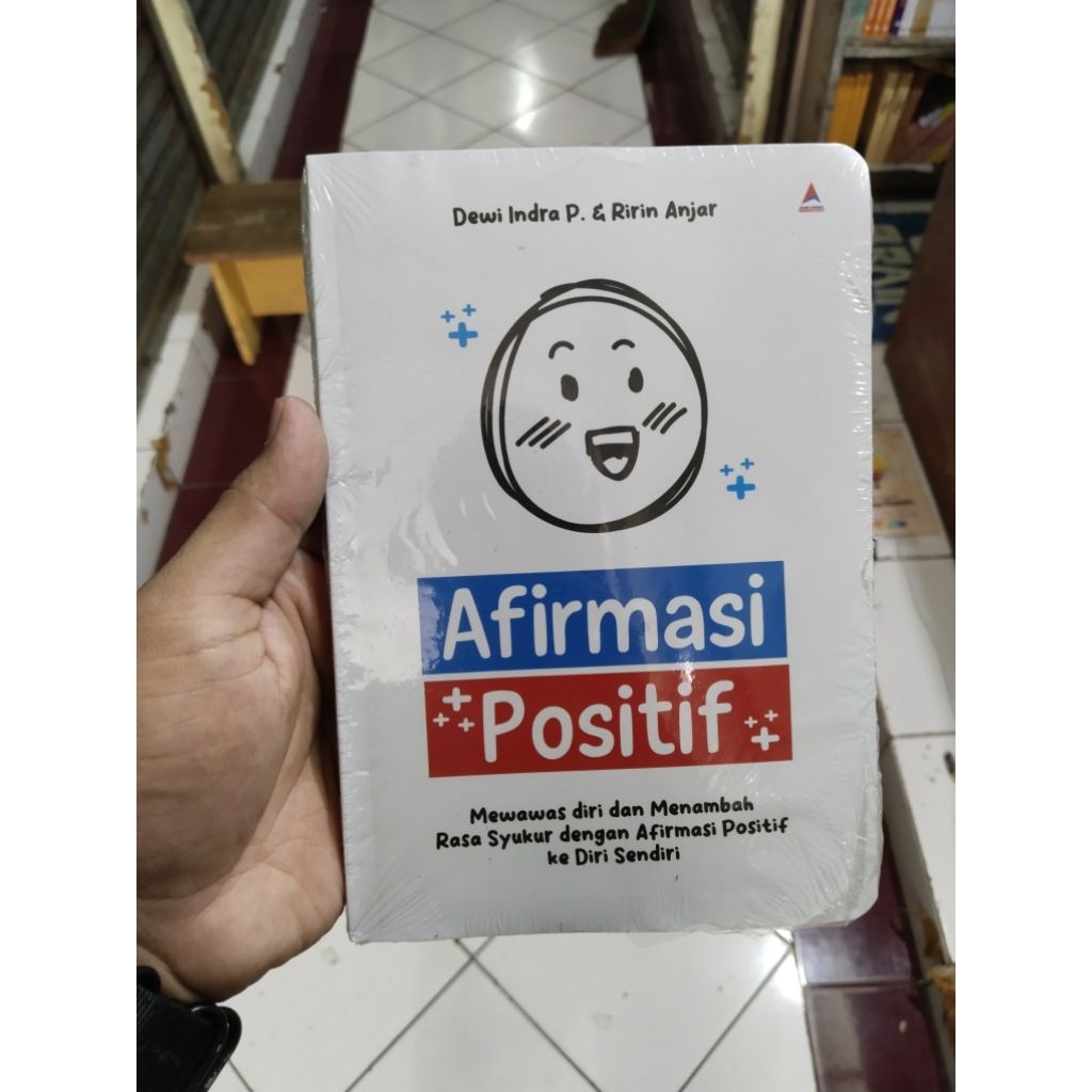Buku original - Afirmasi Positif: Mewawas diri dan menambah rasa syukur dengan afirmasi positif