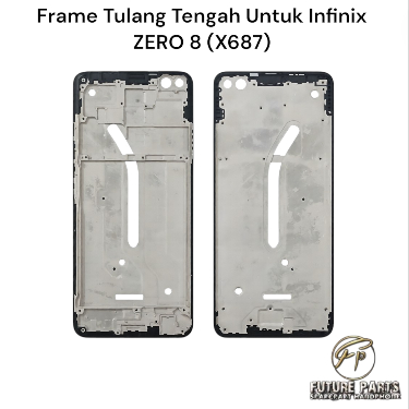 Frame Tulang Tengah Untuk Infinix ZERO 8 (X687)