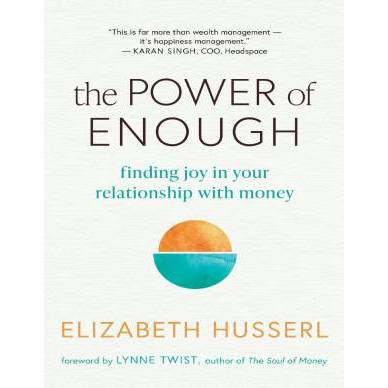 Book by Elizabeth Husserl The Power of Enough: Finding Joy in Your Relationship with Money