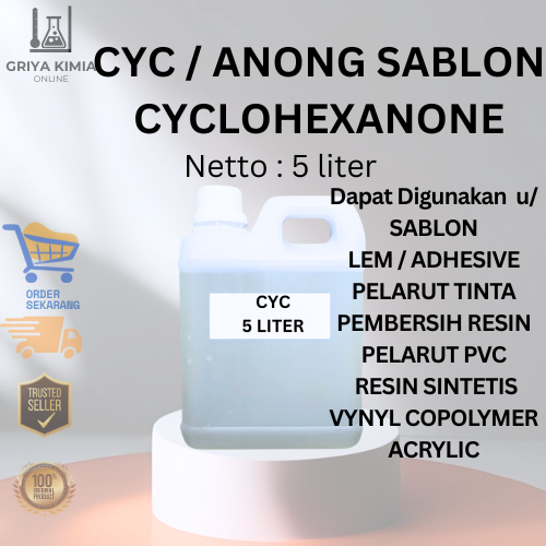 CYC 5 Liter / Anong / Cyclohexanone/ Sikloheksanone / Lem Mika / CYC Murni / CYC Teknis / Anong Sabl
