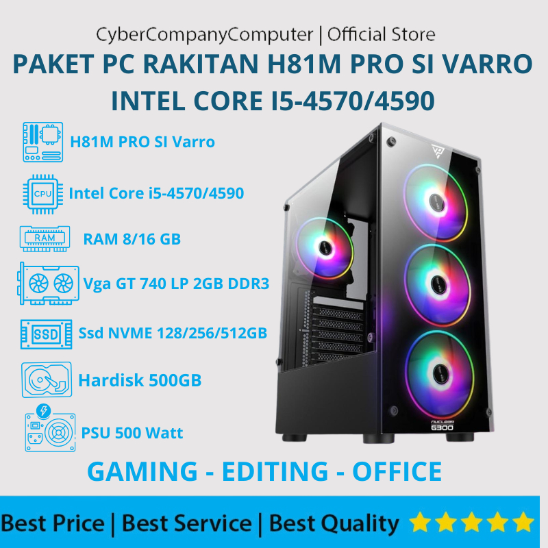PC Rakitan Intel Core i5-4570/4590 Motherboard H81M PRO SI Varro VGA GT 740 LP 2GB DDR3 128 Bit SSD 