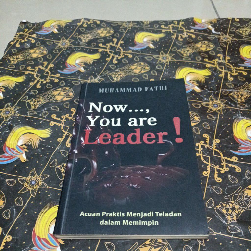 Buku Now you Are Leader - Acuan praktis menjadi teladan dalam memimpin