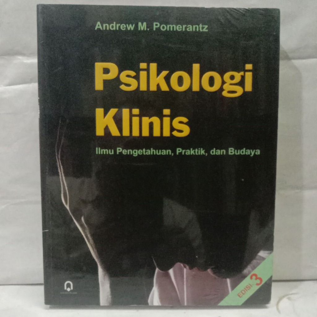 Buku Psikologi Klinis: Ilmu Pengetahuan, Praktik. dan Budaya, Andrew M. Pomerantz