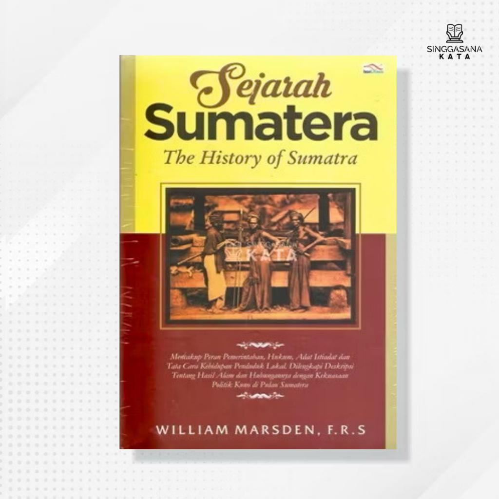 Buku Sejarah Sumatera (The History of Sumatera) - William Marsden - Indoliterasi