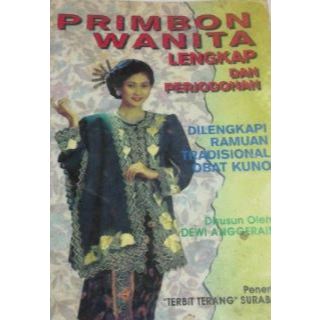 Primbon Wanita Lengkap dan Perjodohan, Dilengkapi Ramuan Tradisional Obat Kuno, oleh Dewi Anggraini