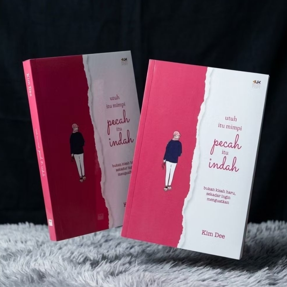 Buku novel Utuh Itu Mimpi, Pecah Itu Indah - Kim Dee