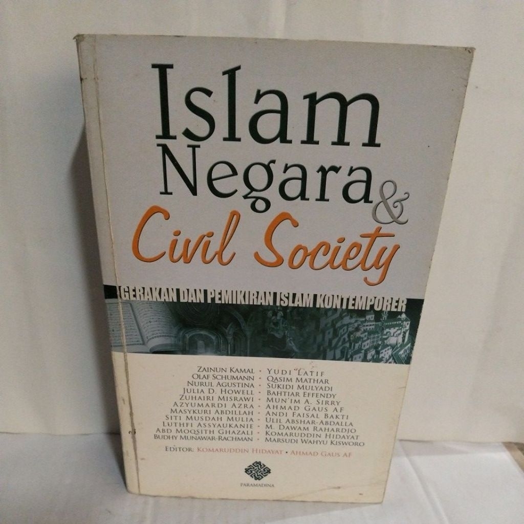 ISLAM, NEGARA & CIVIL SOCIETY: Gerakan dan Pemikiran Islam Kontemporer