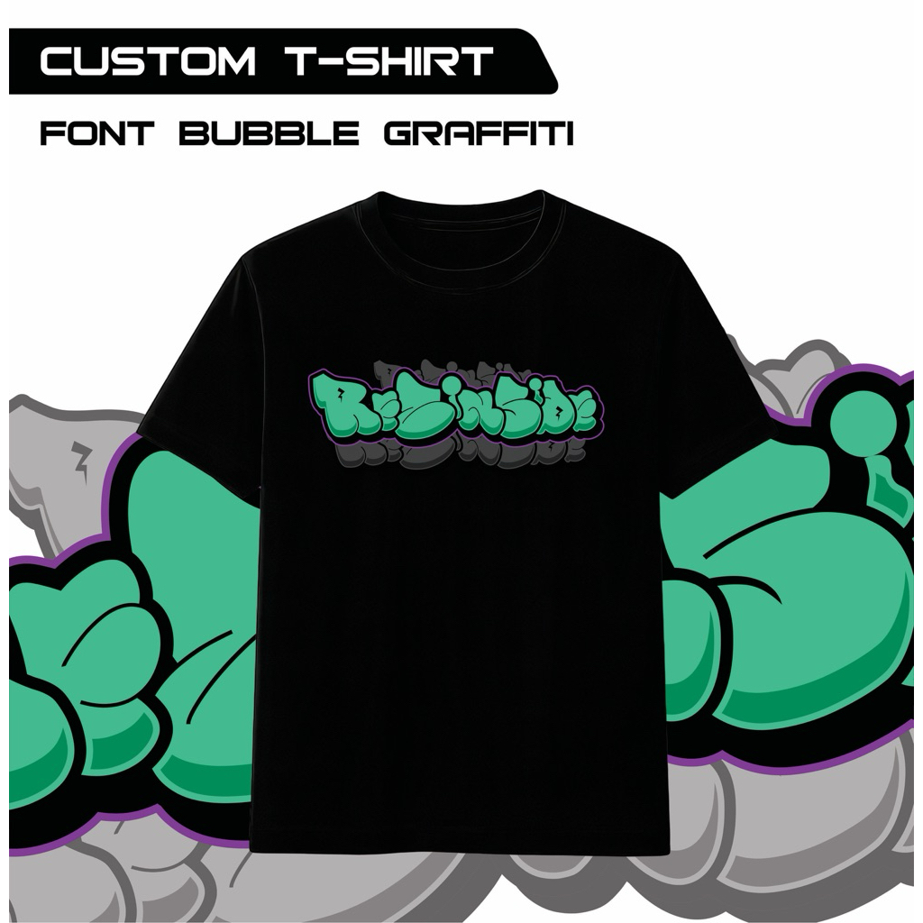 CUSTOM TSHIRT/KAOS NAMA KALIAN BUBBLE (GRAFFITI) kaos graffiti nama sendiri