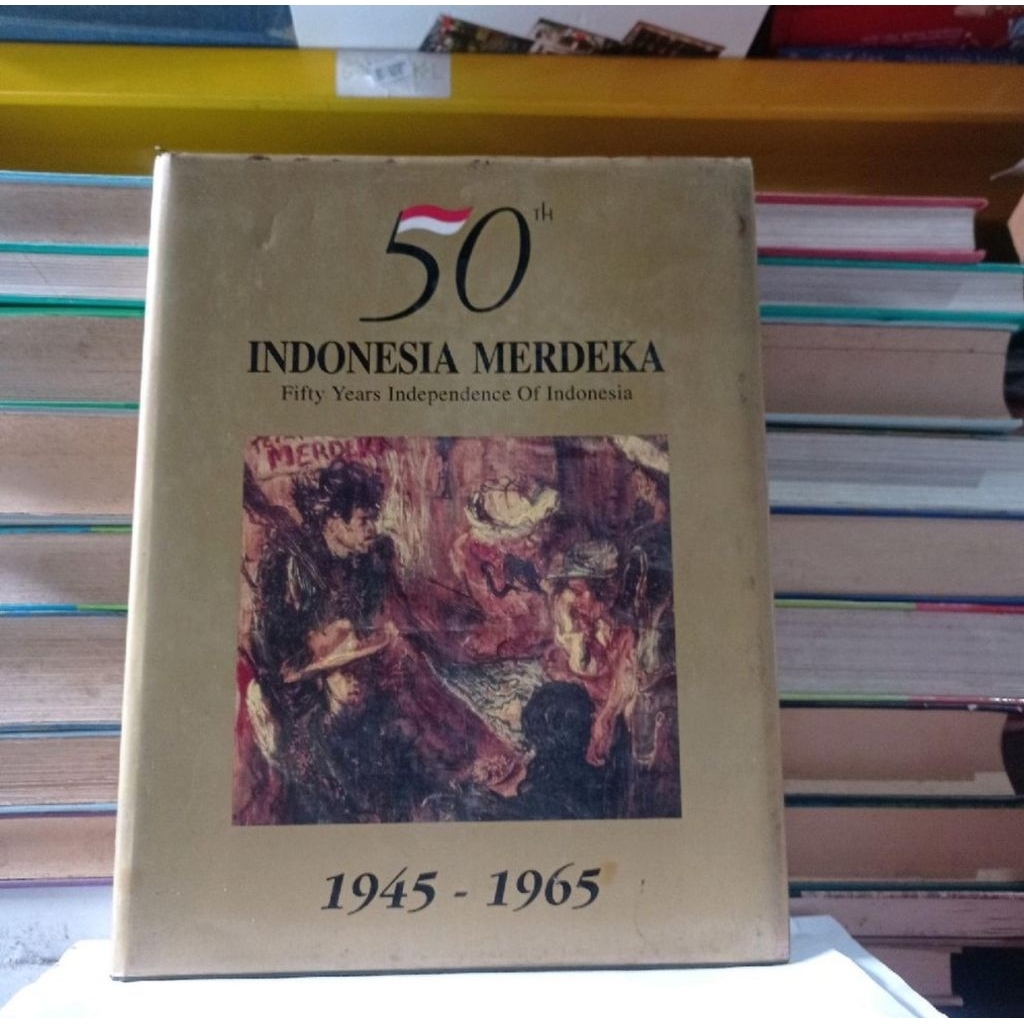 50TH INDONESIA MERDEKA 1945-1965 - FIFTY YEARS INDEPENDENCE OF INDONESIA