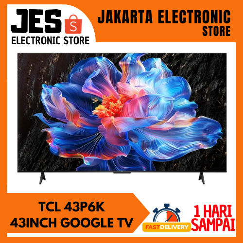 TCL 43P6K  GOOGLE TV TCL 43P6K 4K UHD 43 INCH DOLBY AUDIO TV TCL 43 INCH P6K