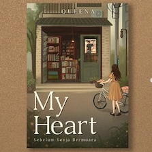 Novel MY HEART : Sebelum Senja Bermuara - Queena - Akad