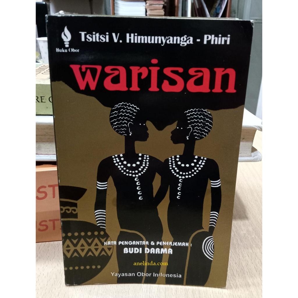 Warisan - Oleh Tsitsi V. Himunyanga - Phiri (Penganta & Penerjemah : Budi Darma)