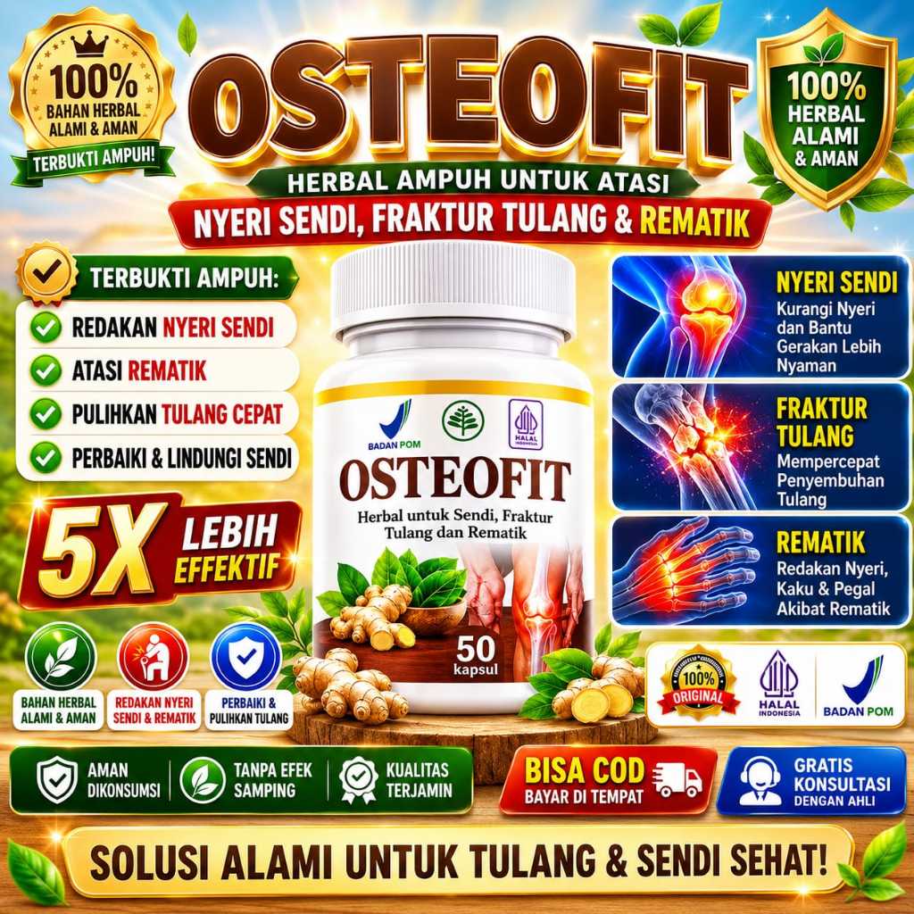TERPERCAYA OSTEOFIT-Atasi Nyeri Sendi Lutut Kaki dan Fraktur Pegal Linu Fraktur Tulang Rematik Gluko