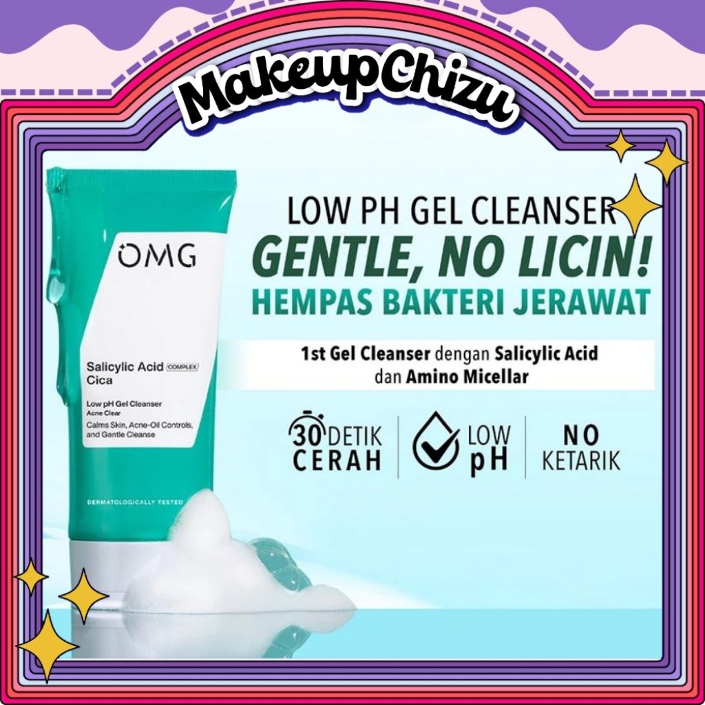 MakeupChizu - OMG Oh My Glow Salicylic Acid Cica Low pH Gel Cleanser 70ml ( Hijau ) | Pembersih Waja