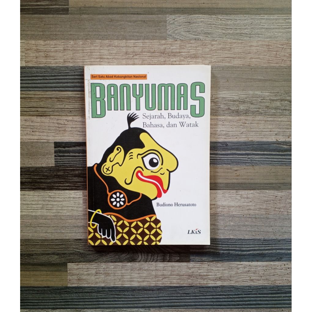 BANYUMAS : SEJARAH, BUDAYA, BAHASA, DAN WATAK