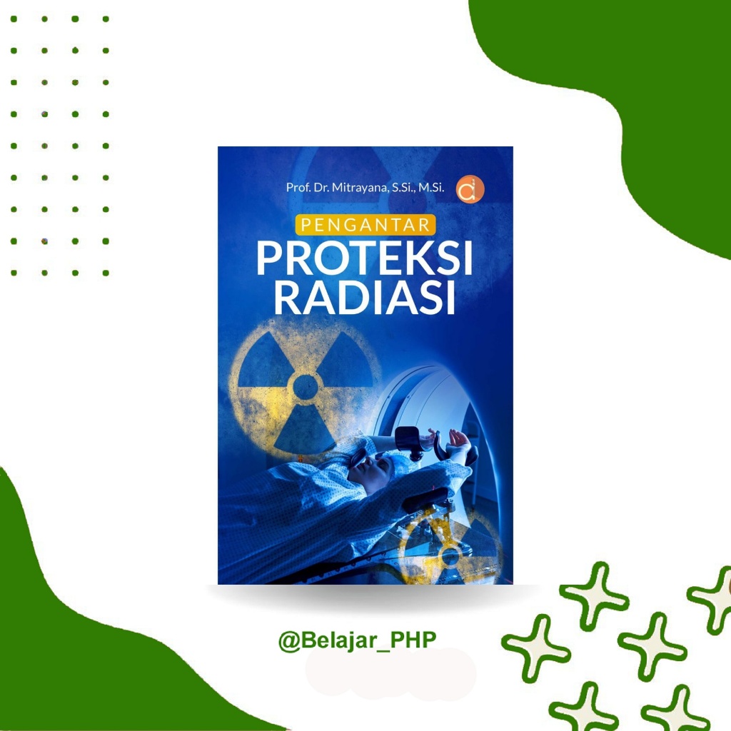 Deepublish | Fisika | Buku Pengantar Proteksi Radiasi | 2026
