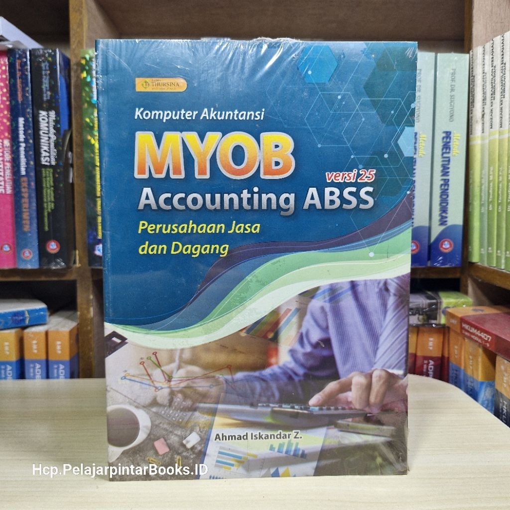 BUKU KOMPUTER AKUNTANSI MYOB ACCOUNTING ABSS Perusahaan Jasa Dan Dagang. ORIGINAL