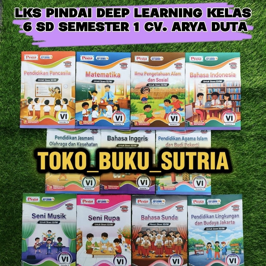 LKS PINDAI DEEP LEARNING KELAS 6 SD SEMESTER 1 CV. ARYA DUTA