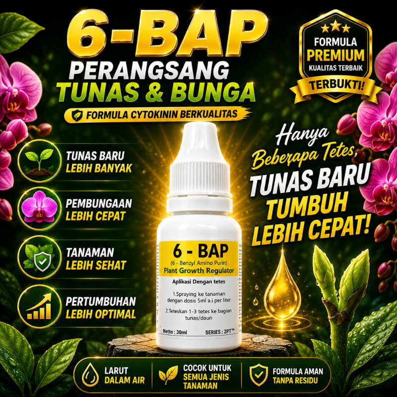 6-BAP 30ml ZPT Cytokinin Original - Perawatan Tanaman Hias, Anggrek, Bonsai dan Tanaman Buah