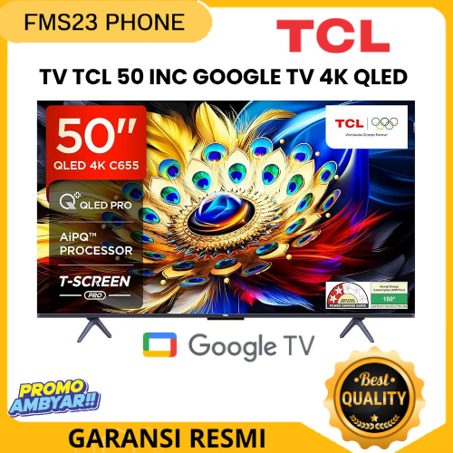 TV TCL 50INC GOOGLE TV 4K QLED 50C655 GARANSI RESMI