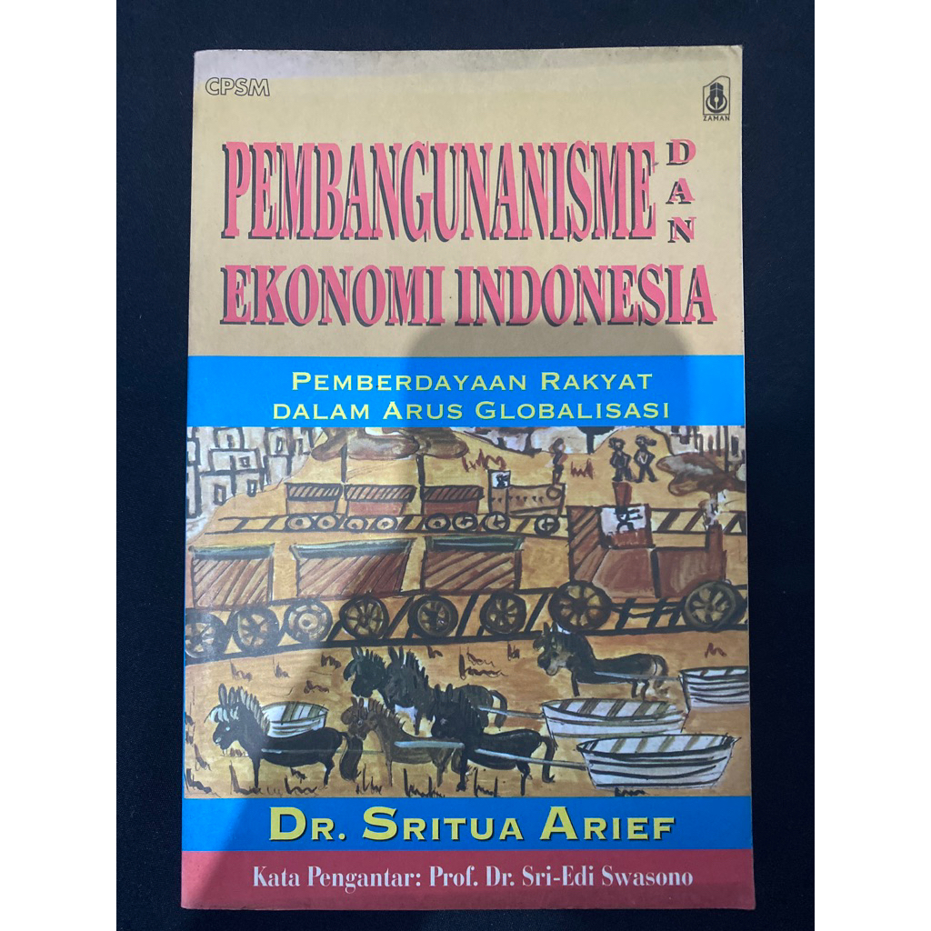 Buku Original PEMBANGUNANISME DAN EKONOMI INDONESIA - DR. SRITUA ARIEF