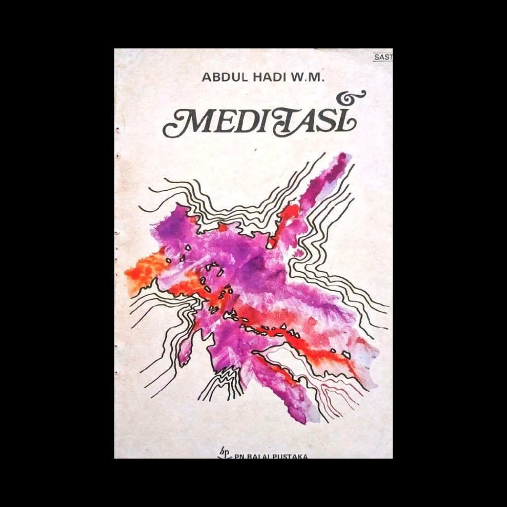 Meditasi: Sajak-Sajak 1971–1975 - Abdul Hadi W. M. 