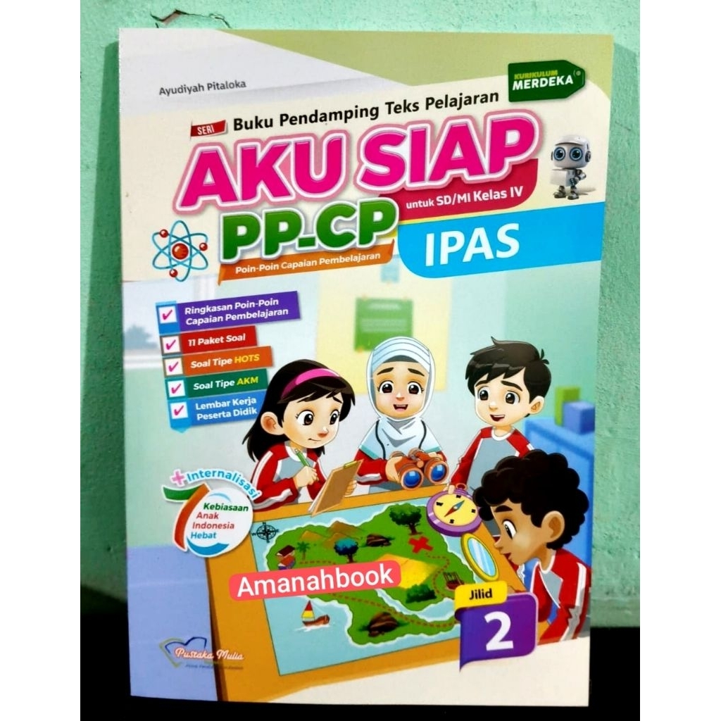 Aku Siap PP-CP IPAS SD Kelas 4 Kurikulum Merdeka Pustaka Mulia