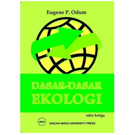 DASAR-DASAR EKOLOGI EDISI KETIGA EUGENE P. ODUM FUNDAMENTALS OF ECOLOGY THIRD EDITION