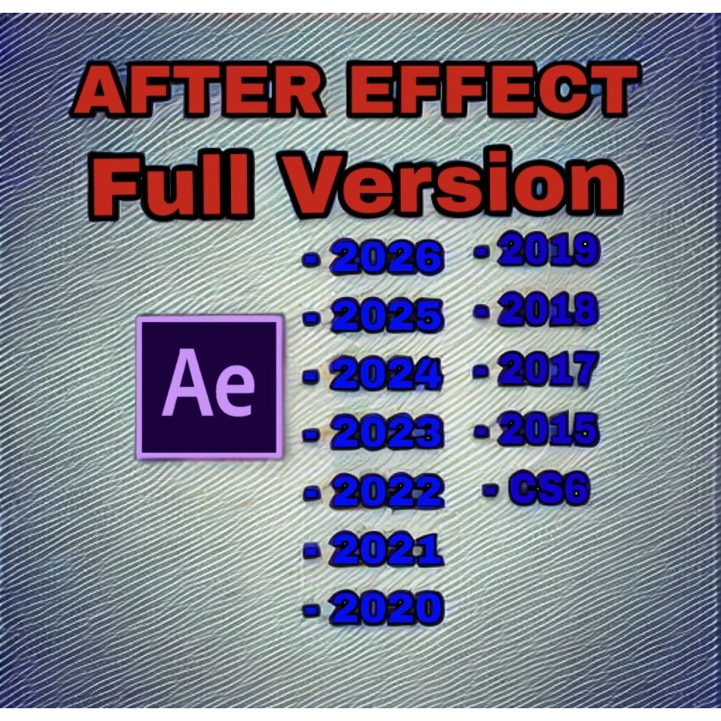 After Effects 2026 - CS6 Full Version Lifetime Permanen Windows & Mac Os | Tersedia Versi 2026 / 202
