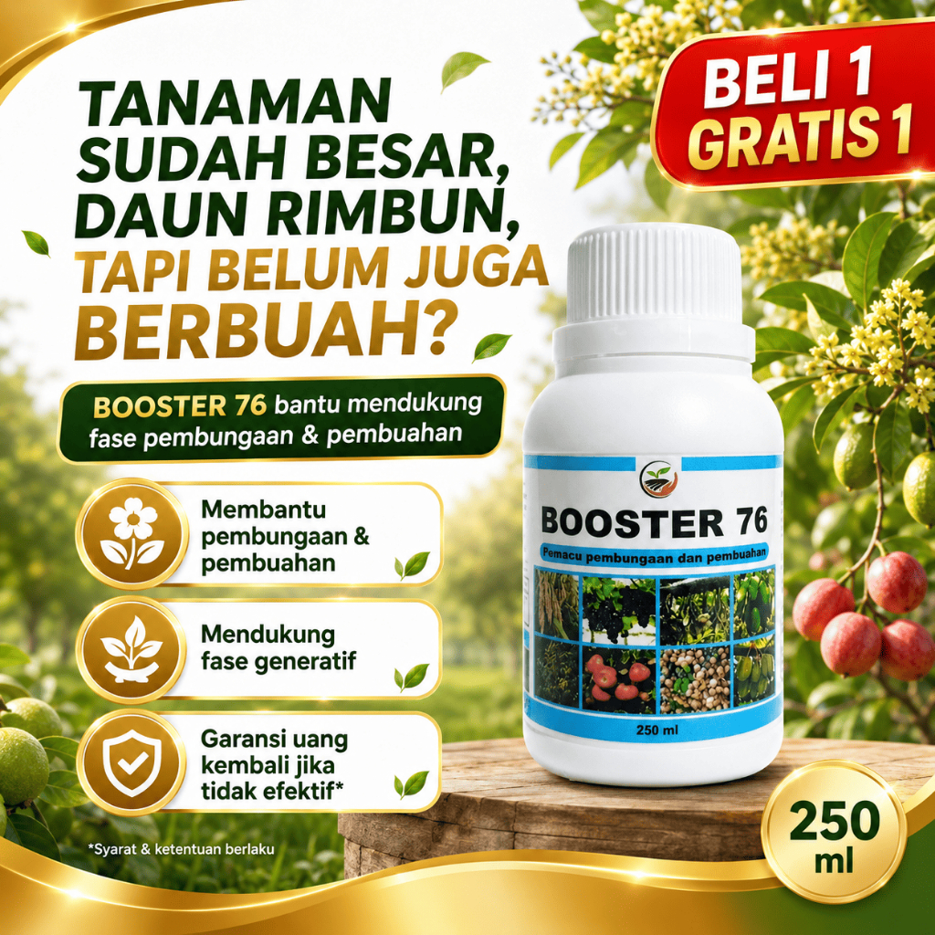 [BELI 1 GRATIS 1] BOOSTER 76 250ml Pupuk Tanaman Susah Berbuah Perangsang Bunga Buah untuk Mangga Du