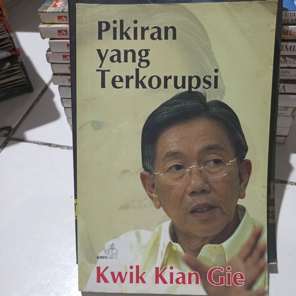 Pikiran yang Terkorupsi. Kwik Kian Gie