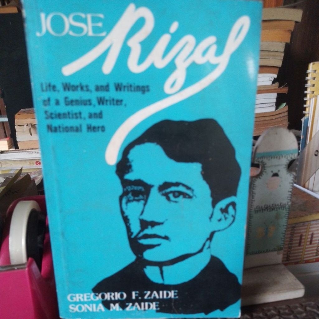 Jose Rizal. Gregorio F. Zaide & Sonia M. Zaide