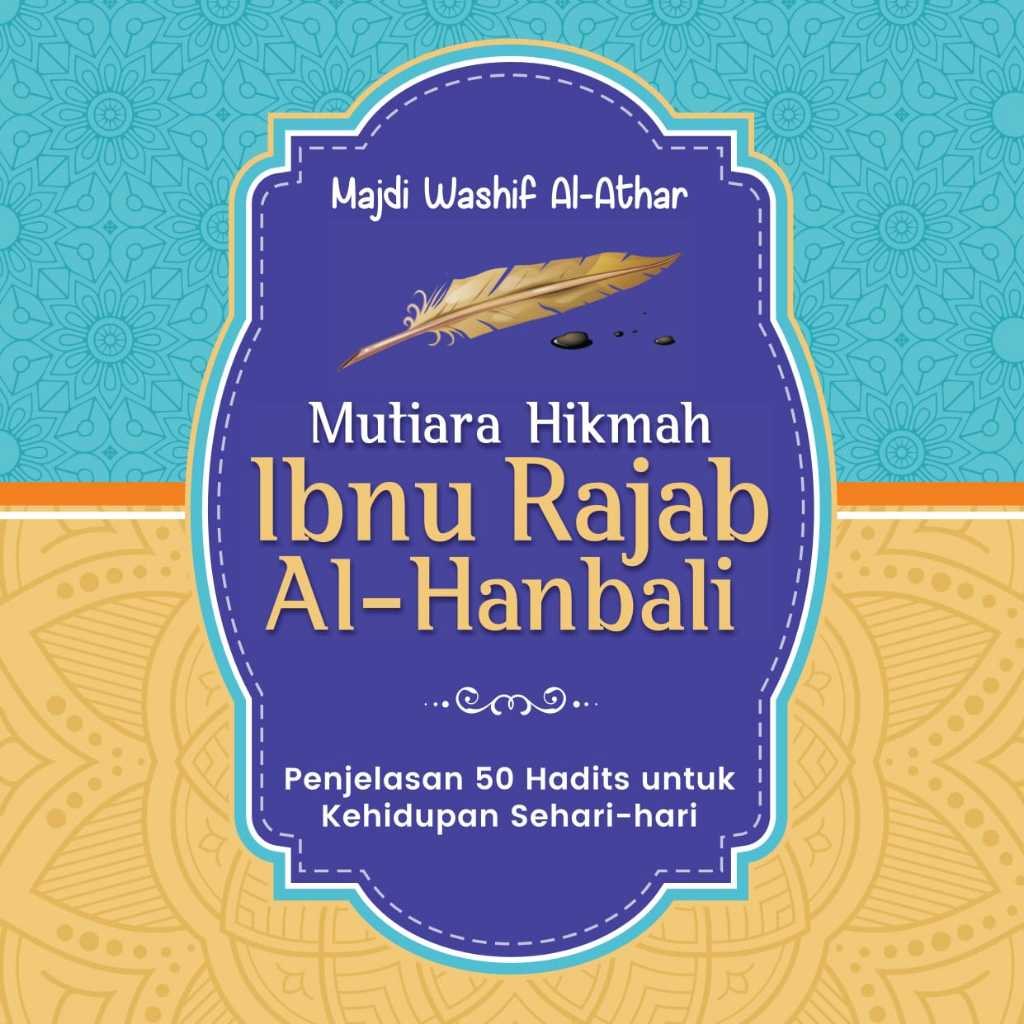 Mutiara Hikmah Ibnu Rajab Al-Hanbali