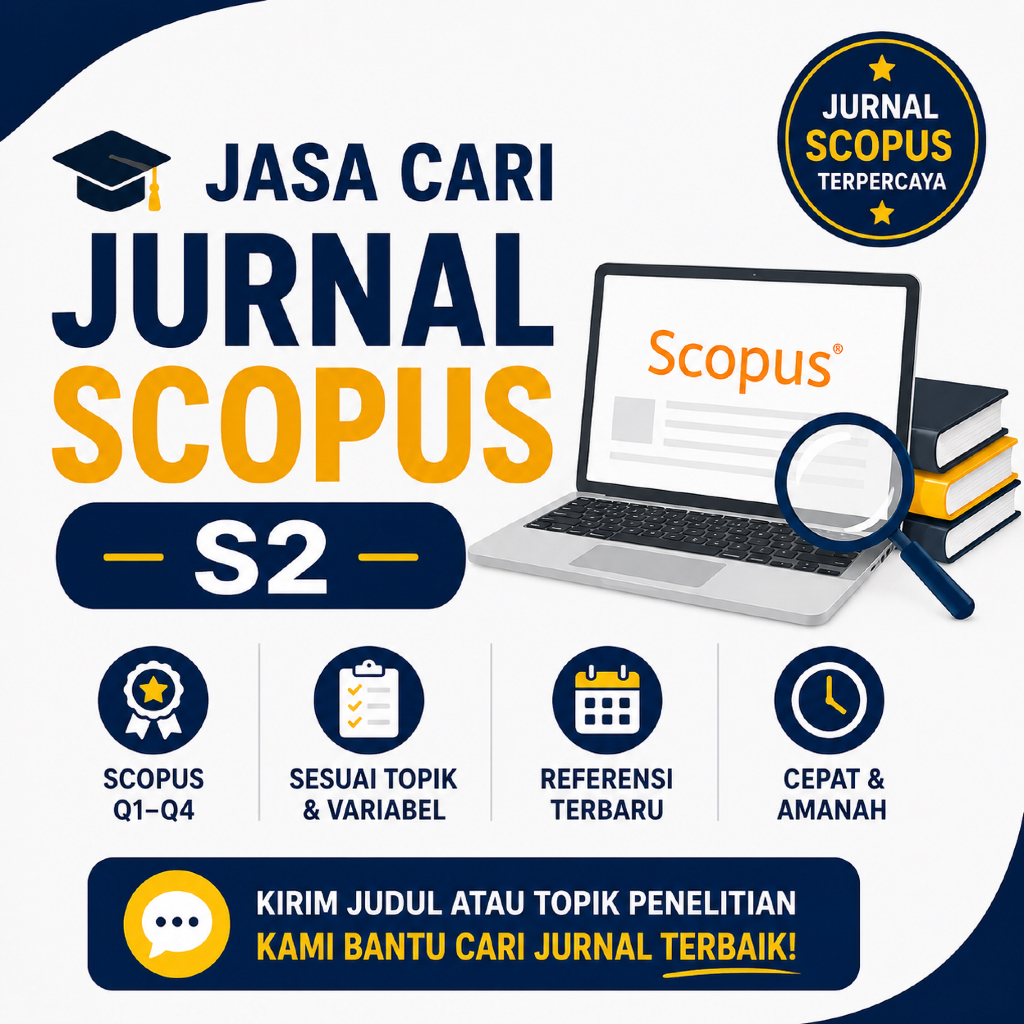 Jasa Cari Jurnal Scopus S2, Q1-Q4, Sesuai Topik, Referensi Terbaru, Cepat & Aman