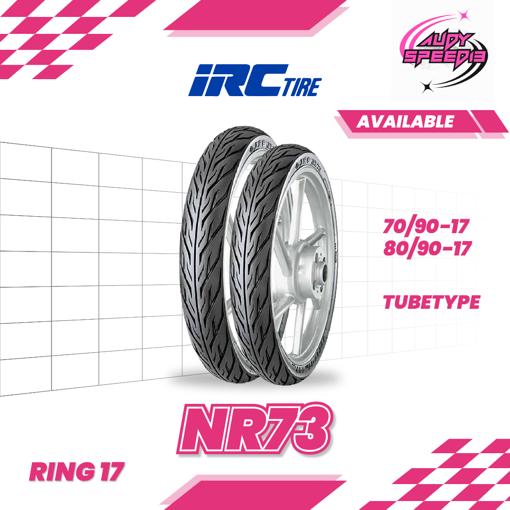 Ban matic IRC NR73 70/90-17 80/90-17 Ring 17 Tubetype Jupiter Vega Supra Satria FU Smash