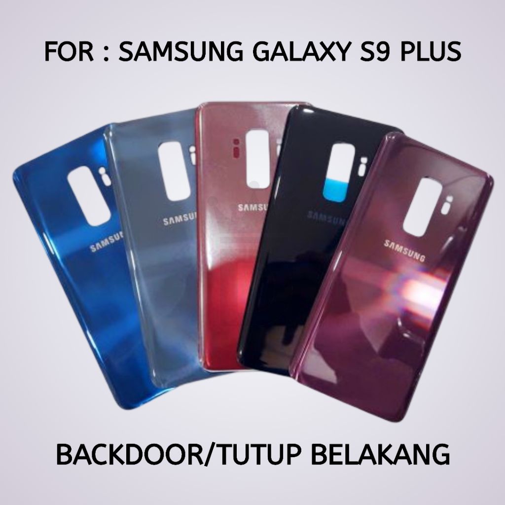 BACKDOOR SAMSUNG S9 PLUS TUTUP BELAKANG
