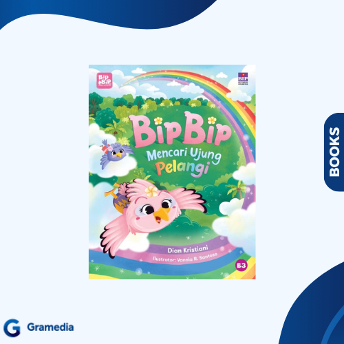 Gramedia Medan  - Bip Bip Mencari Ujung Pelangi
