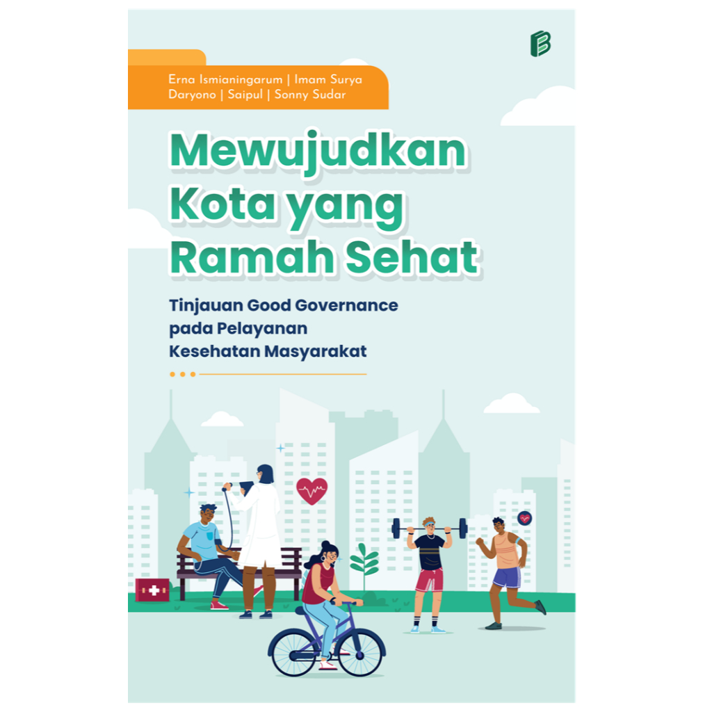 Bintang Semesta Media - Mewujudkan Kota yang Ramah Sehat: Tinjauan Good Governance pada Pelayanan Ke