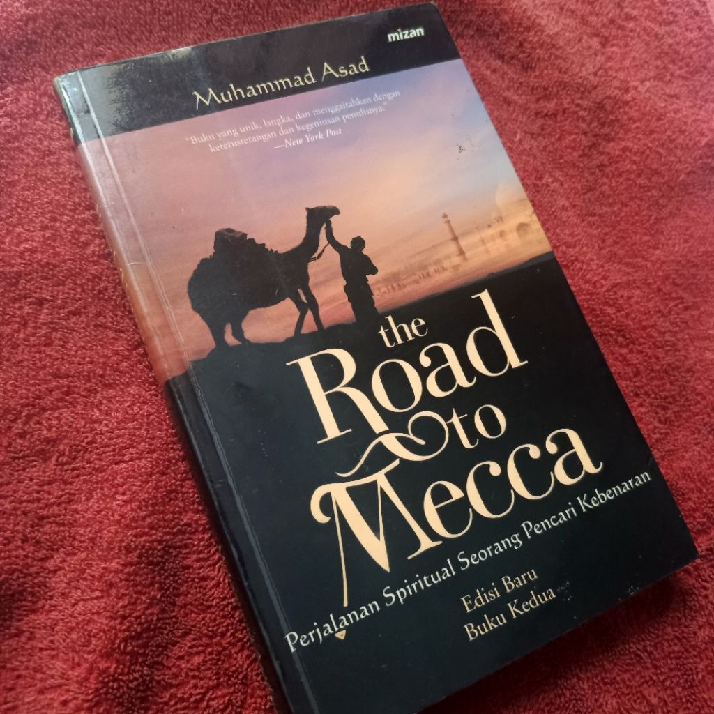 the road to mecca muhammad asad jilid kedua perjalanan spiritual seorang pencari kebenaran