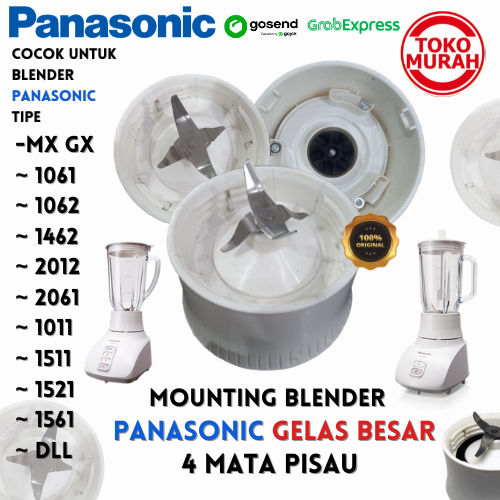 Mounting Pisau Blender PANASONIC MX-GX 1462/1061/1062/DLL Gelas Besar 4 Mata Pisau
