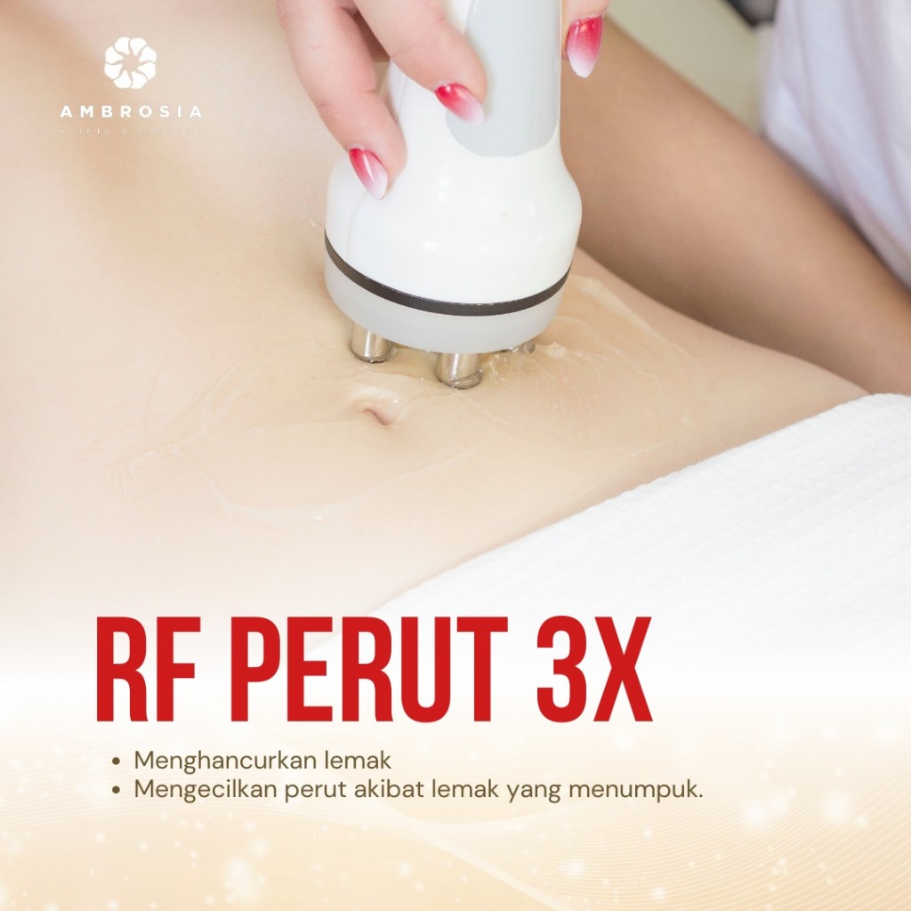 AMBROSIAKLINIK ESTETIK RF PERUT 3X - MENGECILKAN PERUT AKIBAT LEMAK MENUMPUK