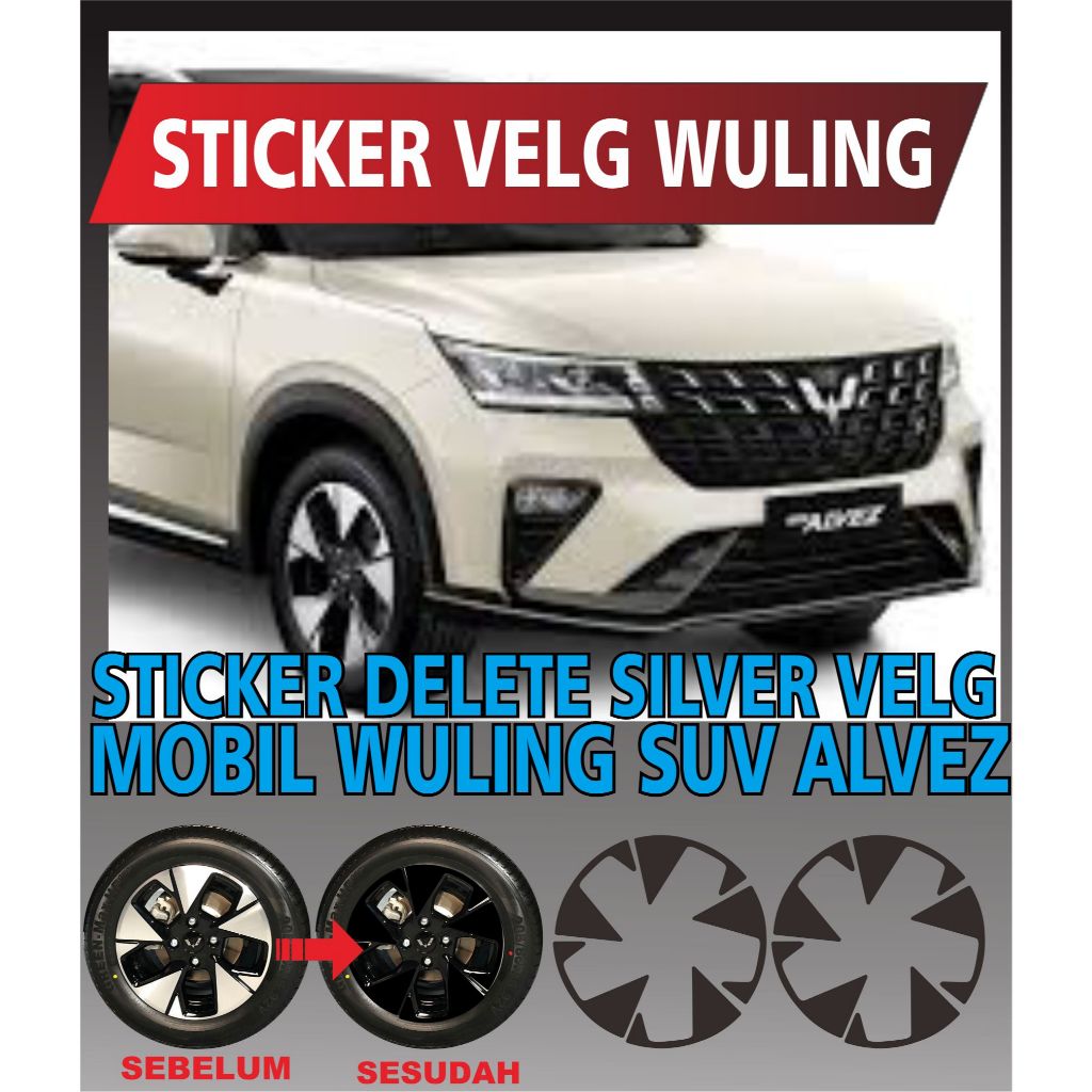 STICKER VELG MOBIL, DELETE SILVER VELG MOBIL, STICKER VELG MOBIL WULING ALVEZ