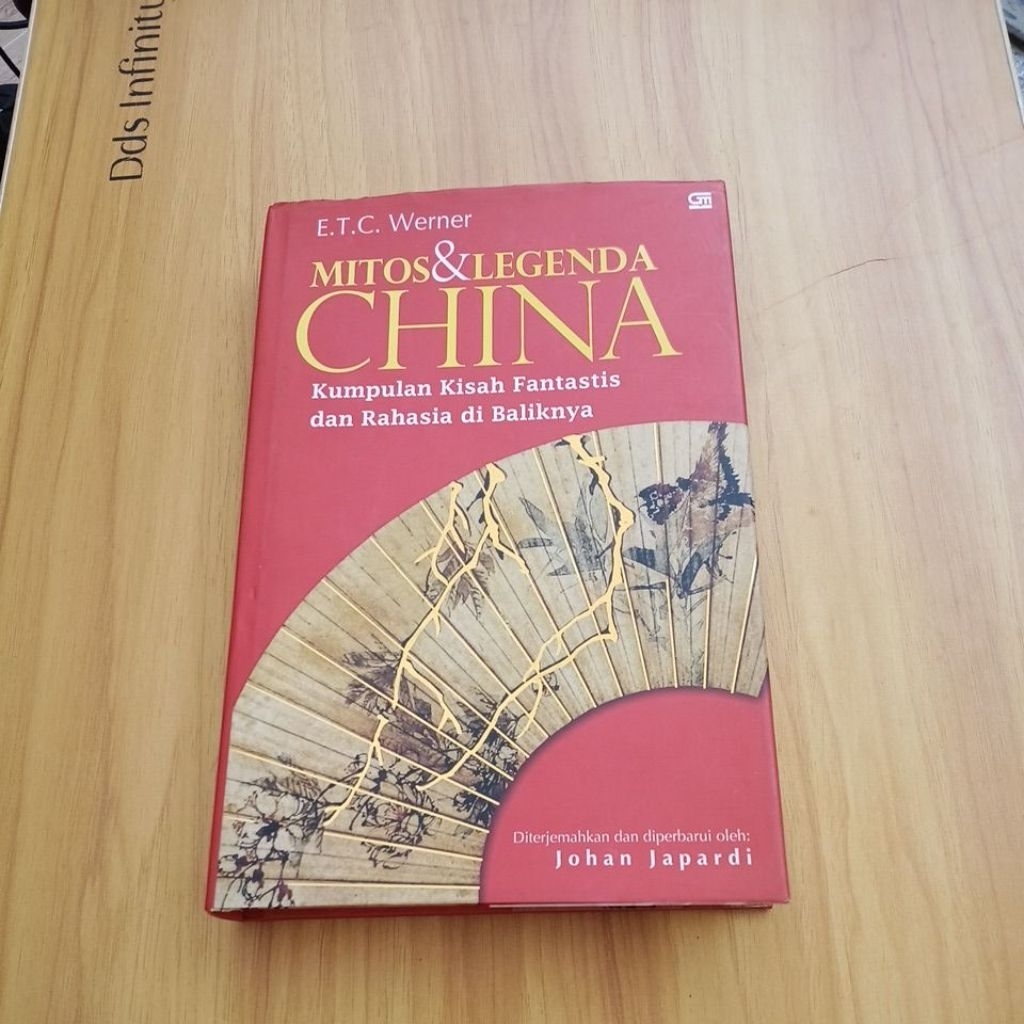 Buku Mitos Dan Legenda China Kumpulan Kisah Fantastis dan Rahasia di Baliknya