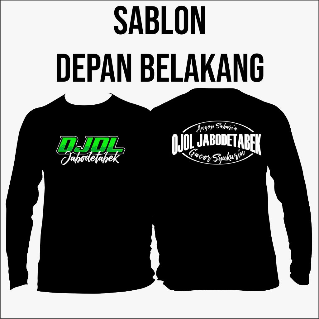 SABLON KAOS OJOL SATUAN DESAIN BEBAS HITAM UNISEX LENGAN PENDEK LENGAN PANJANG