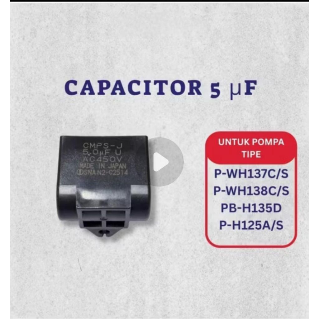 CAPASITOR / KAPASITOR POMPA AIR SANYO DAN PANASONIC 5 UF 450 VOLT ORIGINAL MADE IN JAPAN