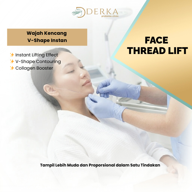 Derka Skin Benang Wajah 6 & 10 Thread Lift Voucher Treatment