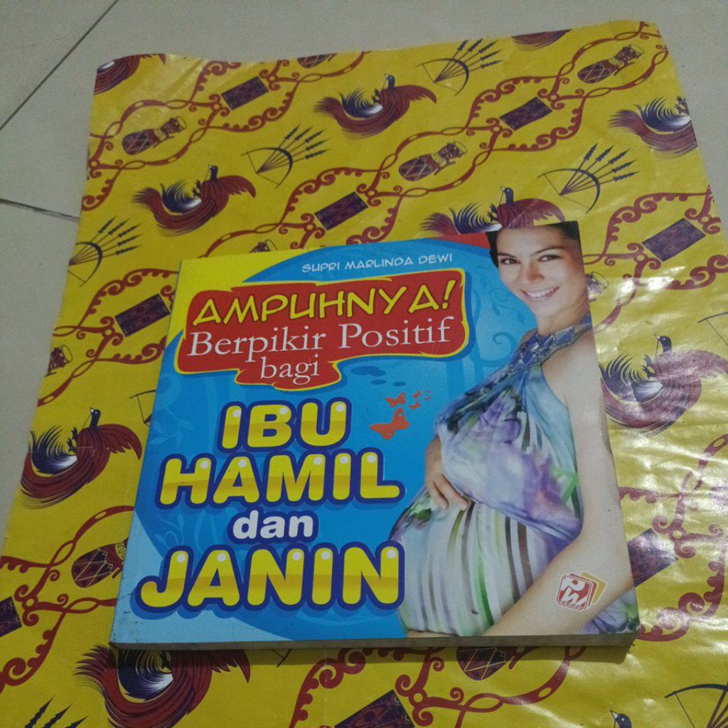Buku Ampuhnya Berpikir positif bagi ibu hamil dan janin