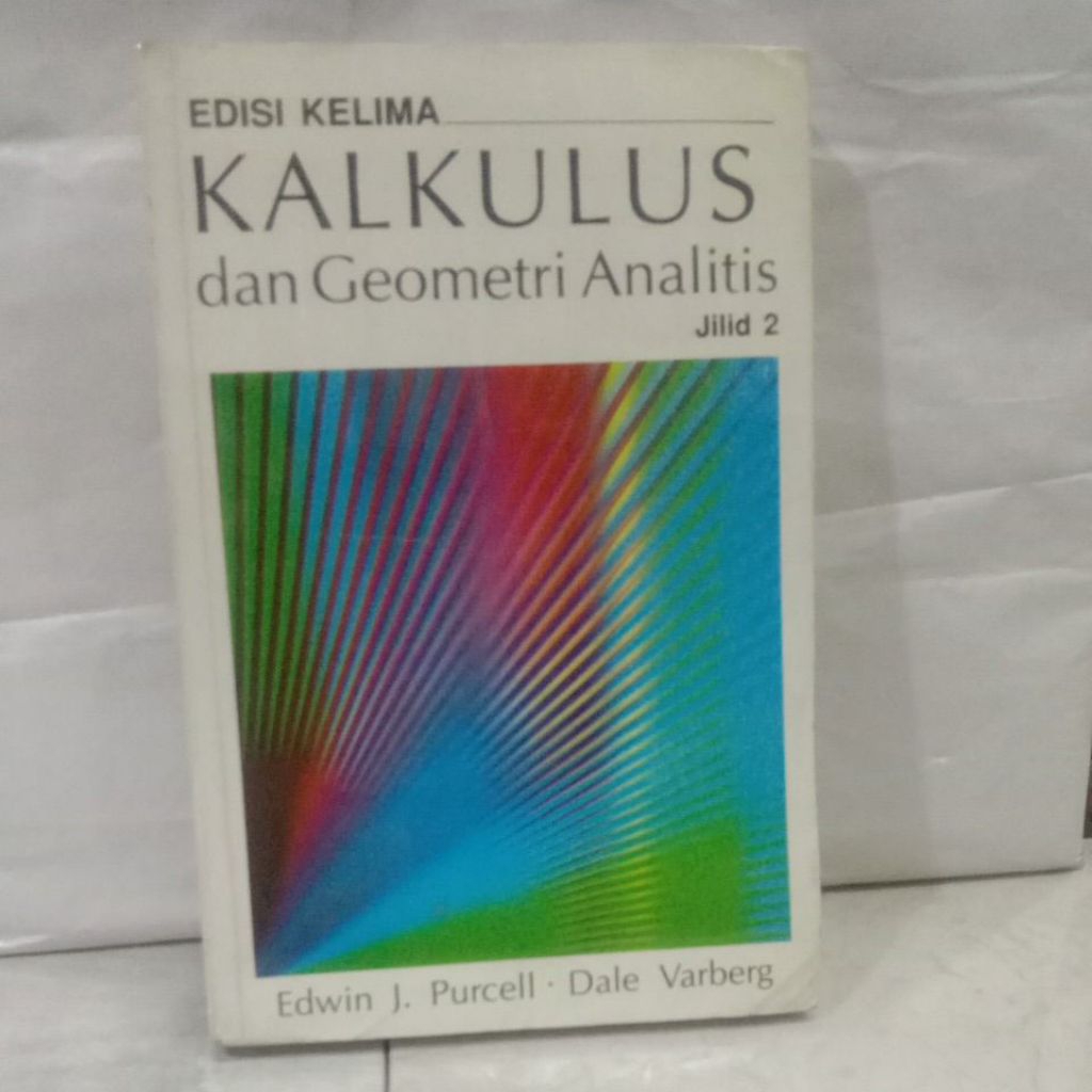 Buku Kalkulus  dan Geometri Analitis Jilid .2, Edisi Kelima,.Edwin J. Purcell & Dale Verberg